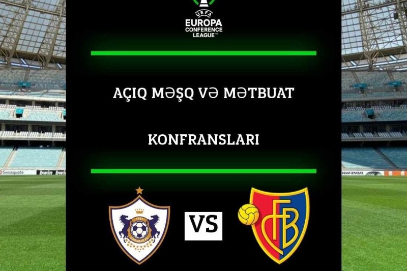 "Qarabağ" - "Bazel":Mətbuat konfransları və açıq məşqlərin vaxtı bilindi