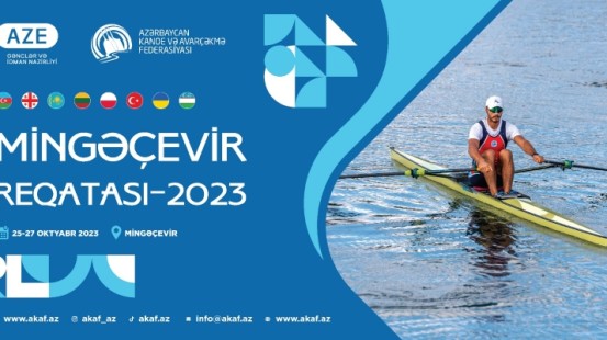 "Mingəçevir Reqatası-2023" beynəlxalq turniri keçiriləcək 