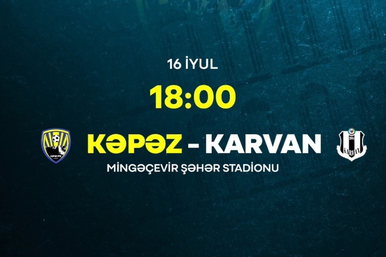 "Kəpəz" "Karvan"la qarşılaşacaq
