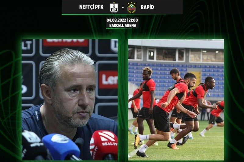 “Neftçi” - “Rapid”: mətbuat konfransı və açıq məşq olacaq