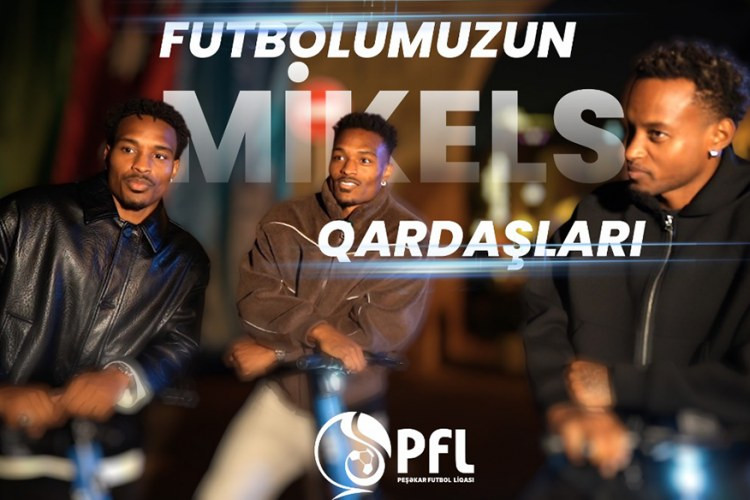 Qarşılayın, futbolumuzun Mikels qardaşları - VİDEO