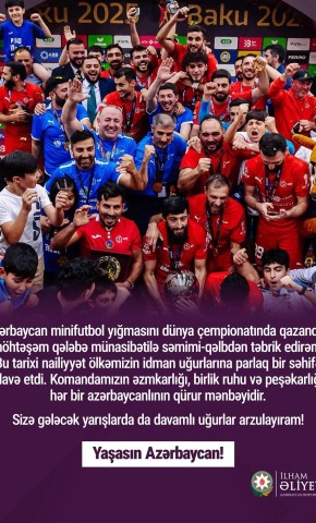 Prezident İlham Əliyevdən dünya çempionu olan yığmamızla bağlı paylaşım