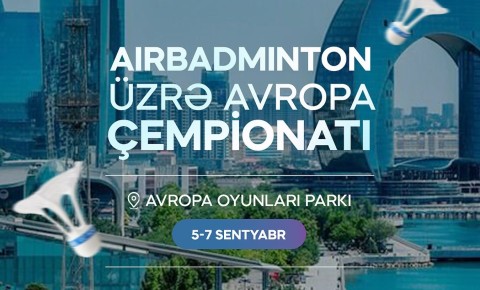 Bakıda AirBadminton üzrə Avropa çempionatı keçiriləcək