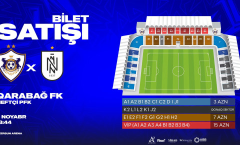 "Qarabağ" - "Neftçi" matçının biletləri satışa çıxır